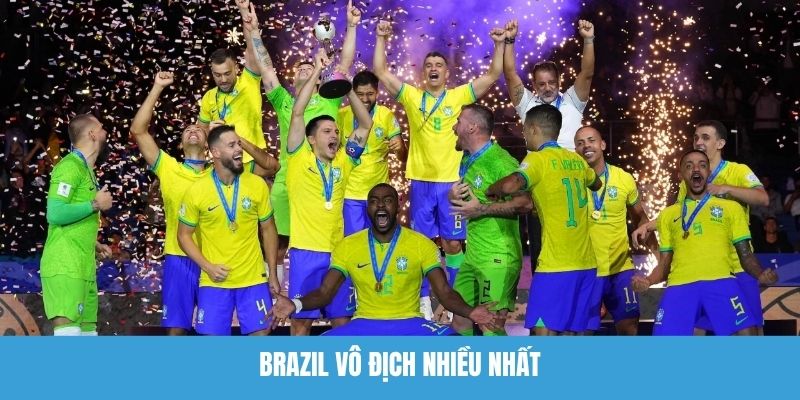 Lịch Sử World Cup - Khám Phá Cột Mốc Phát Triển Quan Trọng Brazil vô địch nhiều nhất lịch sử World Cup